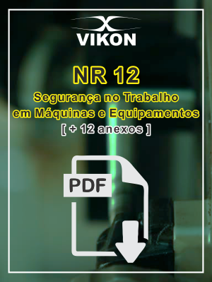 Baixar e-book NR 12 Completa PDF mais 12 anexos Segurança em Máquinas e Equipamentos VIKON Compliance Brazilian Standards